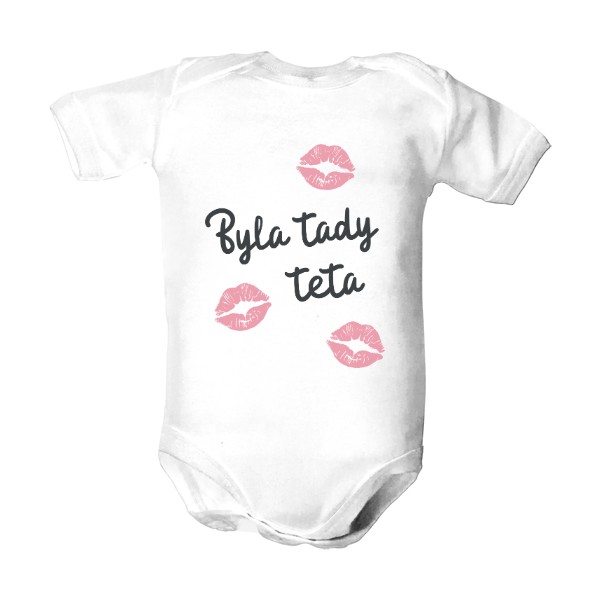 Dětské body  s potiskem Byla tady teta